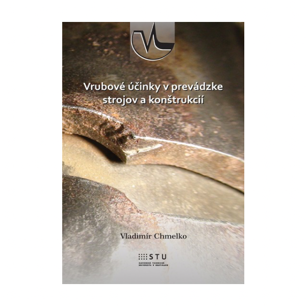 Vrubové účinky v prevádzke strojov a konštrukcií