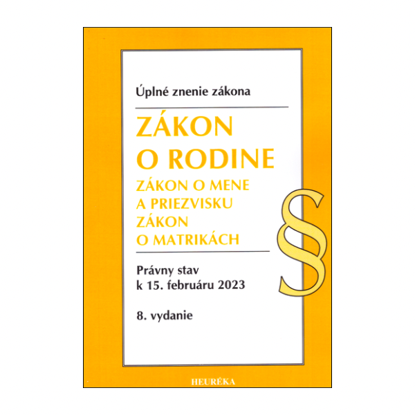 Zákon o rodine. Zákon o mene a priezvisku. Zákon o matrikách - úplné znenie zákona
