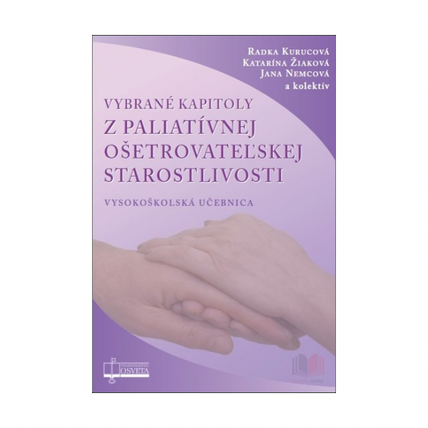 Vybrané kapitoly z paliatívnej ošetrovateľskej starostlivosti