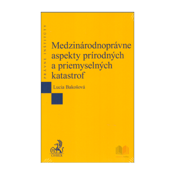 Medzinárodnoprávne aspekty prírodných a priemyselných katastrof