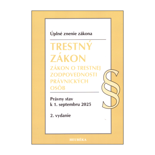 Trestný zákon. Zákon o trestnej zodpovednosti právnických osôb - úplné znenia zákonov