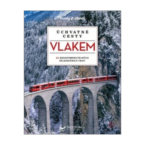Úchvatné cesty vlakem