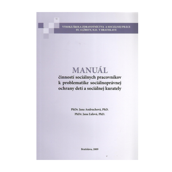 Manuál činností sociálnych pracovníkov k problematike sociálnoprávnej ochrany
