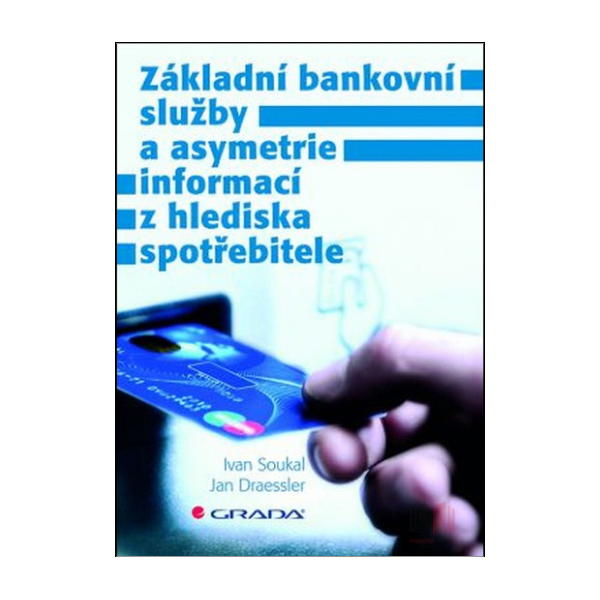 Základní bankovní služby a asymetrie informací z hlediska spotřebitele