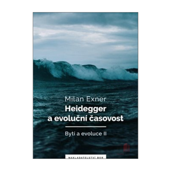 Heidegger a evoluční časovost