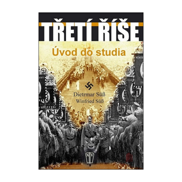 Třetí říše. Úvod do studia
