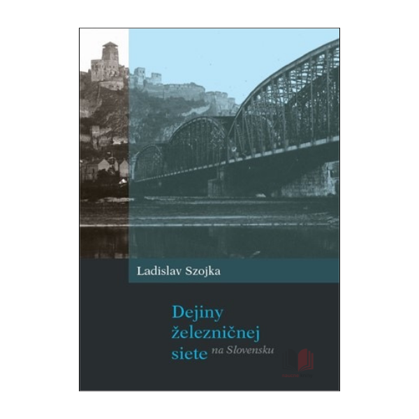 Dejiny železničnej siete na Slovensku
