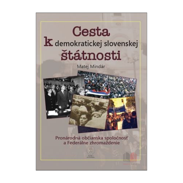 Cesta k demokratickej slovenskej štátnosti