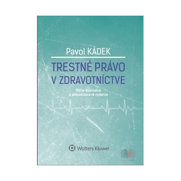 Trestné právo v zdravotníctve, 3. vydanie