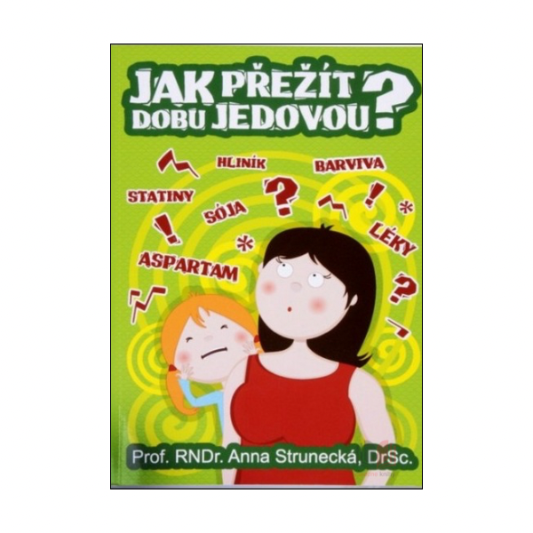 Jak přežít dobu jedovou?