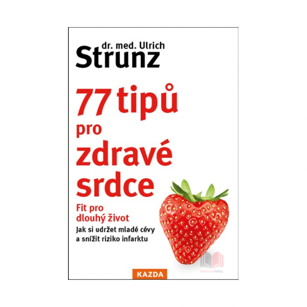 77 tipů pro zdravé srdce