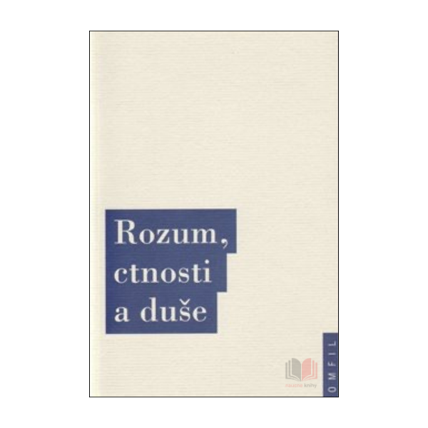 Rozum, ctnosti a duše