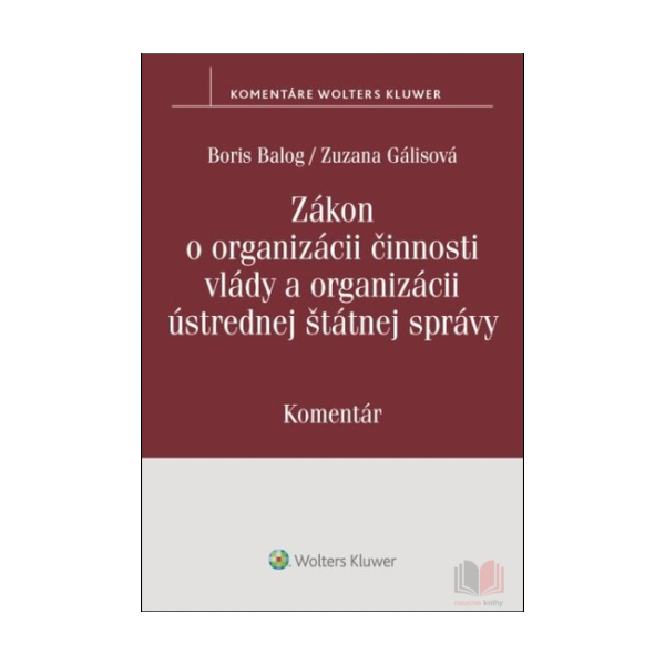 Zákon o organizácii činnosti vlády a organizácii ústrednej štátnej správy. Komentár