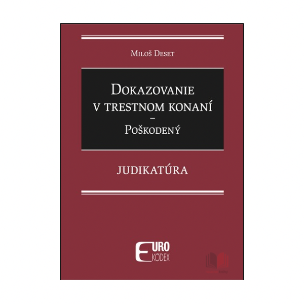 Dokazovanie v trestnom konaní - Poškodený - Judikatúra