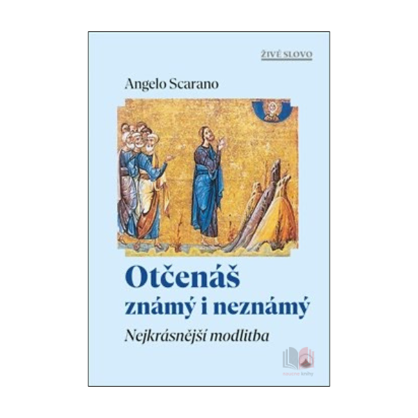 Otčenáš známý i neznámý