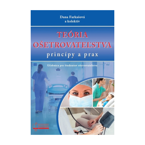 Teória ošetrovateľstva, princípy a prax