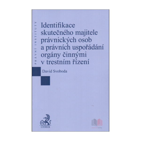 Identifikace skutečného majitele právnických osob a právních uspořádání orgány činnými v trestním řízení