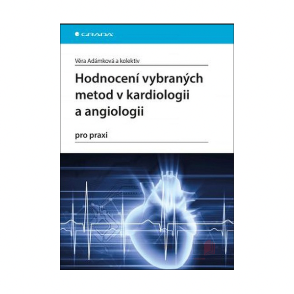 Hodnocení vybraných metod v kardiologii a angiologii pro praxi