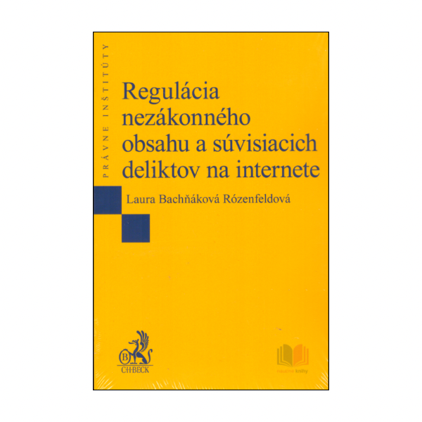 Regulácia nezákonného obsahu a súvisiacich deliktov na internete