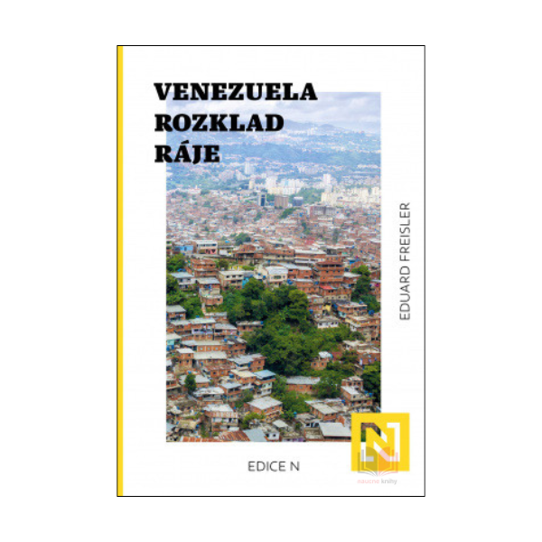 Venezuela. Rozklad ráje