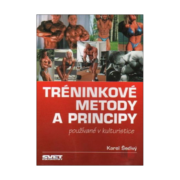 Tréninkové metody a principy používané v kulturistice