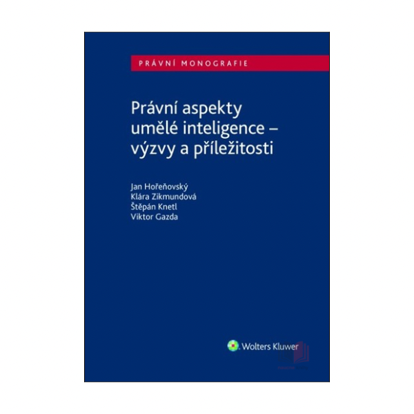 Právní aspekty umělé inteligence - výzvy a příležitosti