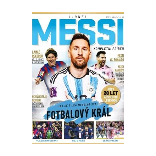 Lionel Messi – Kompletní příběh