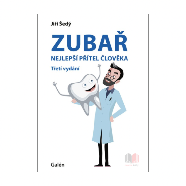 Zubař - nejlepší přítel člověka