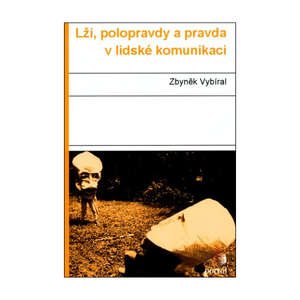 Lži, polopravdy a pravda v lidské komunikaci