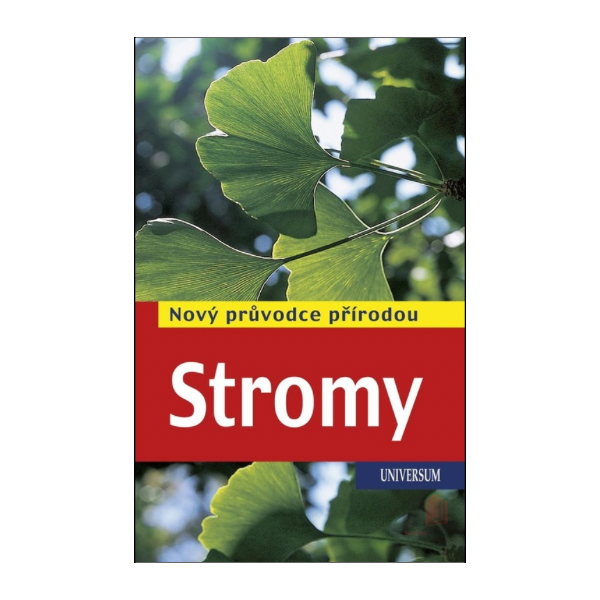 Stromy. Nový průvodce přírodou