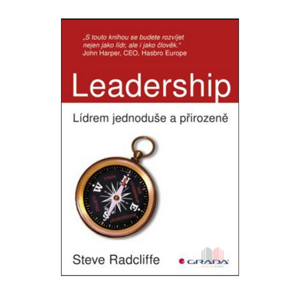 Leadership. Lídrem jednoduše a přirozeně