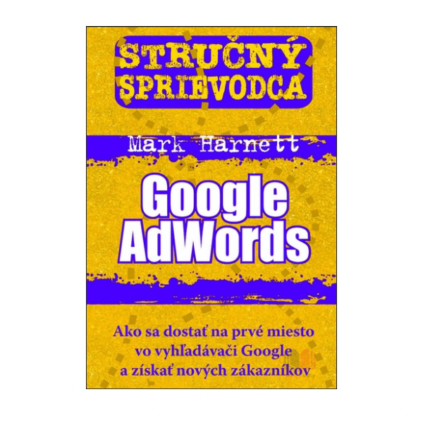 Google AdWords. Stručný sprievodca
