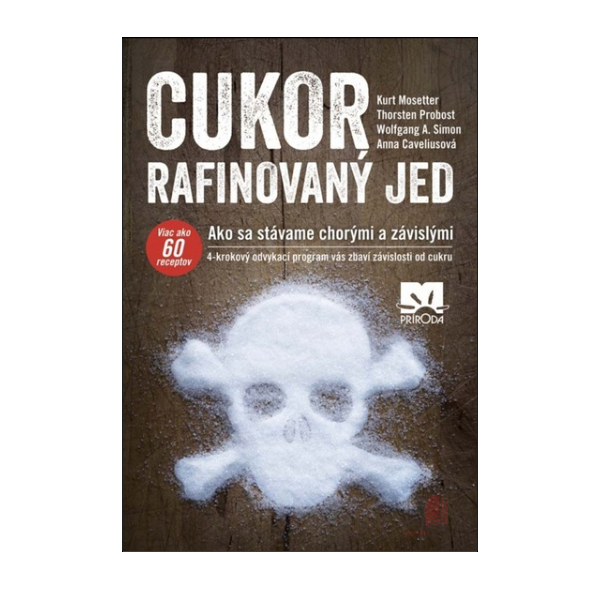 Cukor - rafinovaný jed