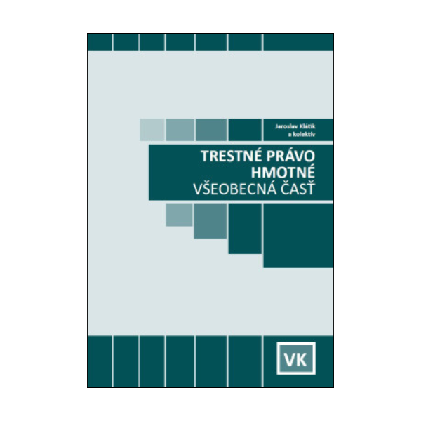 Trestné právo hmotné. Všeobecná časť