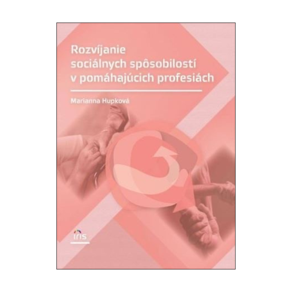 Rozvíjanie sociálnych spôsobilostí v pomáhajúcich profesiách