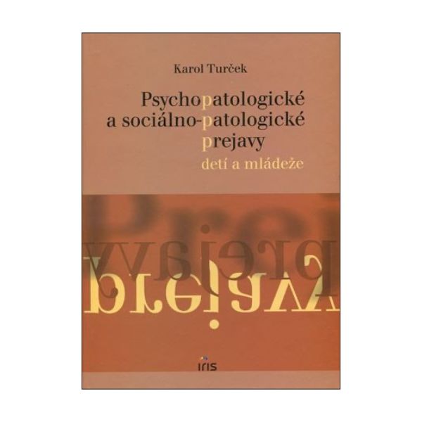 Psychopatologické a sociálno-patologické prejavy detí a mládeže