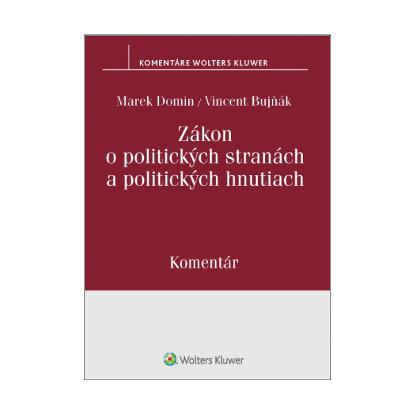 Zákon o politických stranách a politických hnutiach. Komentár