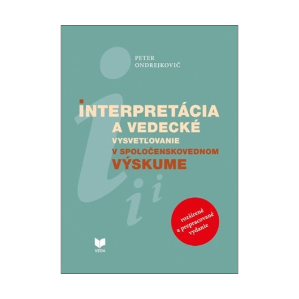 Interpretácia a vedecké vysvetľovanie v spoločenskovednom výskume