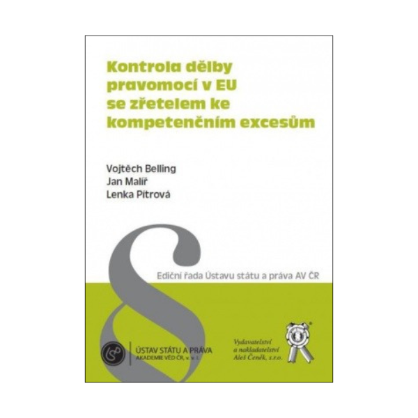 Kontrola dělby pravomocí v EU se zřetelem ke kompetenčním excesům