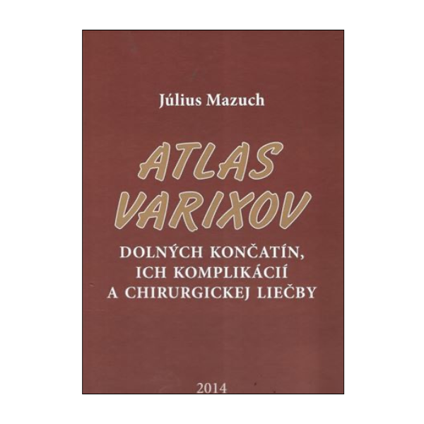 Atlas varixov dolných končatín, ich komplikácií a chirurgickej liečby