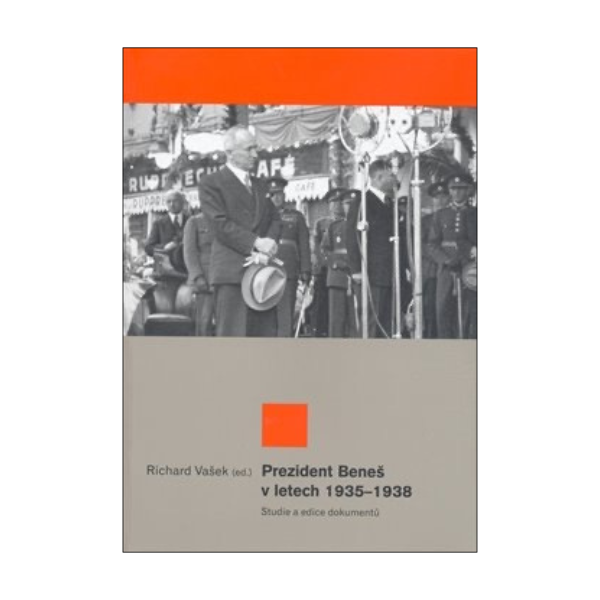 Prezident Beneš v letech 1935-1938