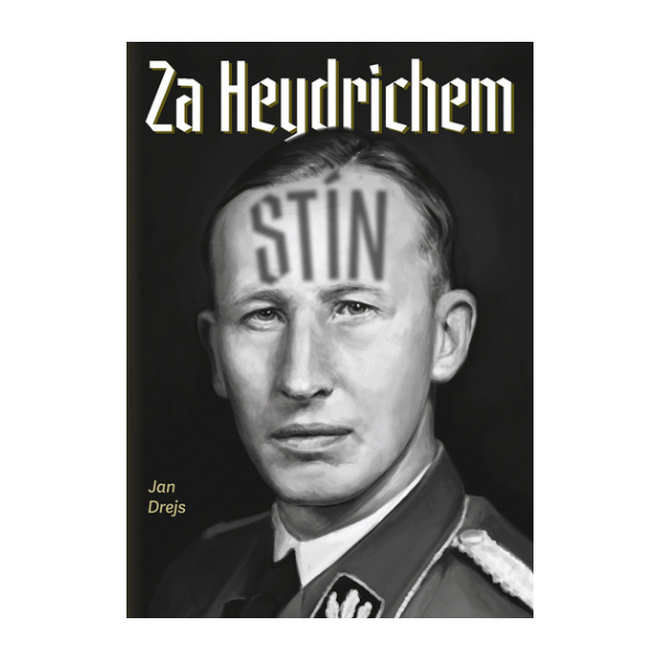 Za Heydrichem stín