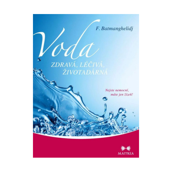 Voda zdravá, léčivá, životadárná