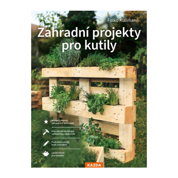 Zahradní projekty pro kutily