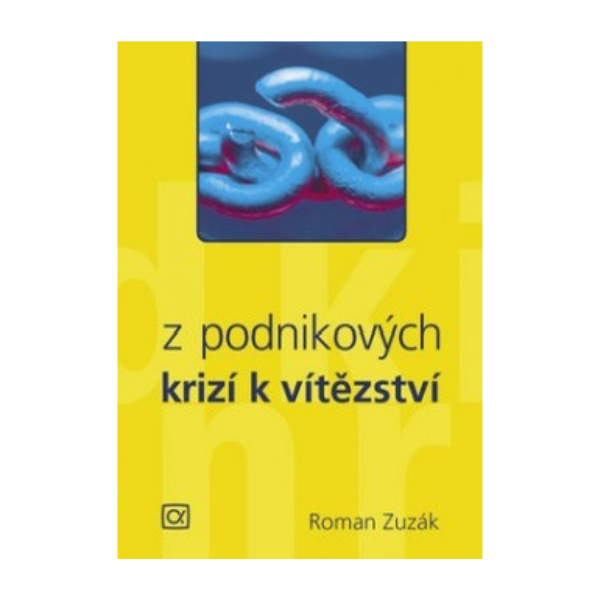 Z podnikových krizí k vítězství