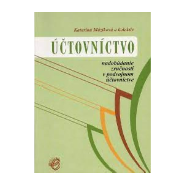 Účtovníctvo. Nadobúdanie zručností v podvojnom účtovníctve