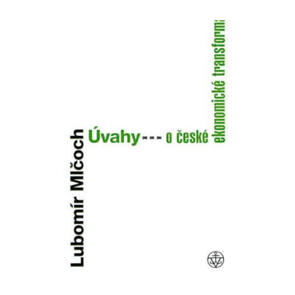 Úvahy o české ekonomické transformaci