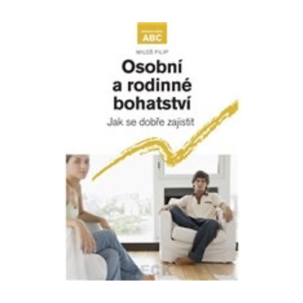 Osobní a rodinné bohatství. Jak se dobře zajistit