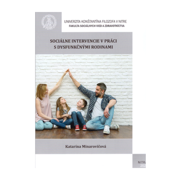 Sociálne intervencie v práci s dysfunkčnými rodinami