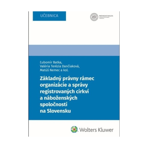 Základný právny rámec organizácie a správy registrovaných cirkví a náboženských spoločností na Slovensku